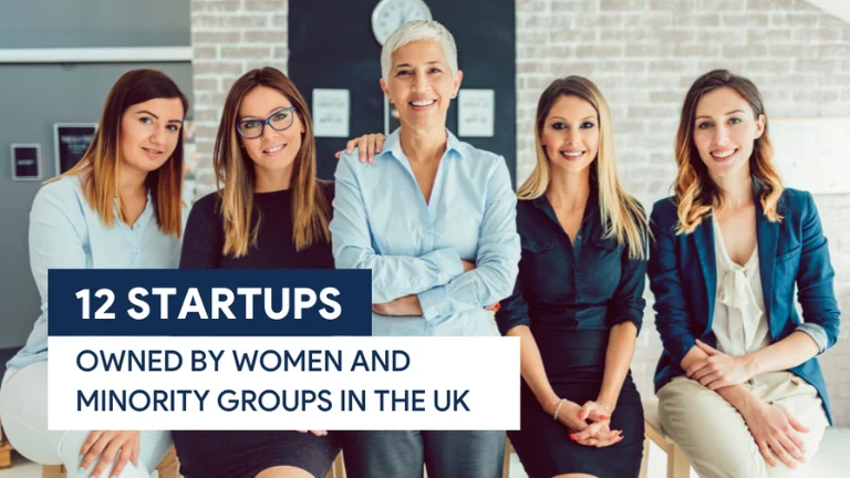 12 Startups Owned by Women and Minority Groups in the UK