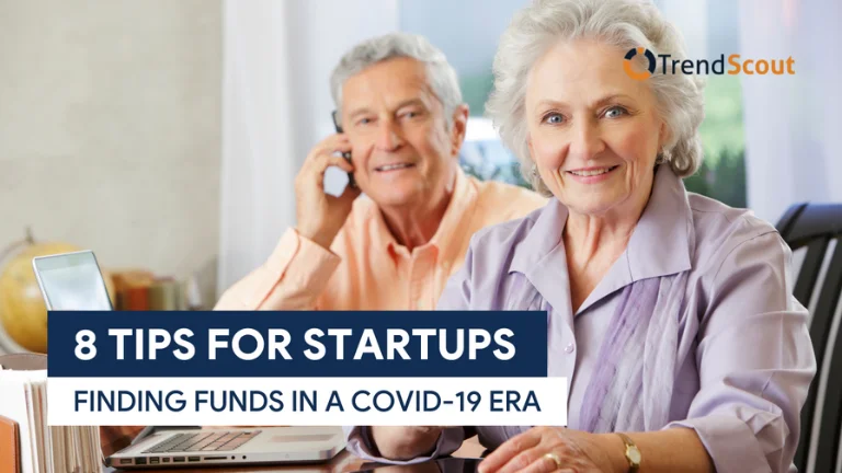 8 Tips for Startups Finding Funds in a COVID-19 Era