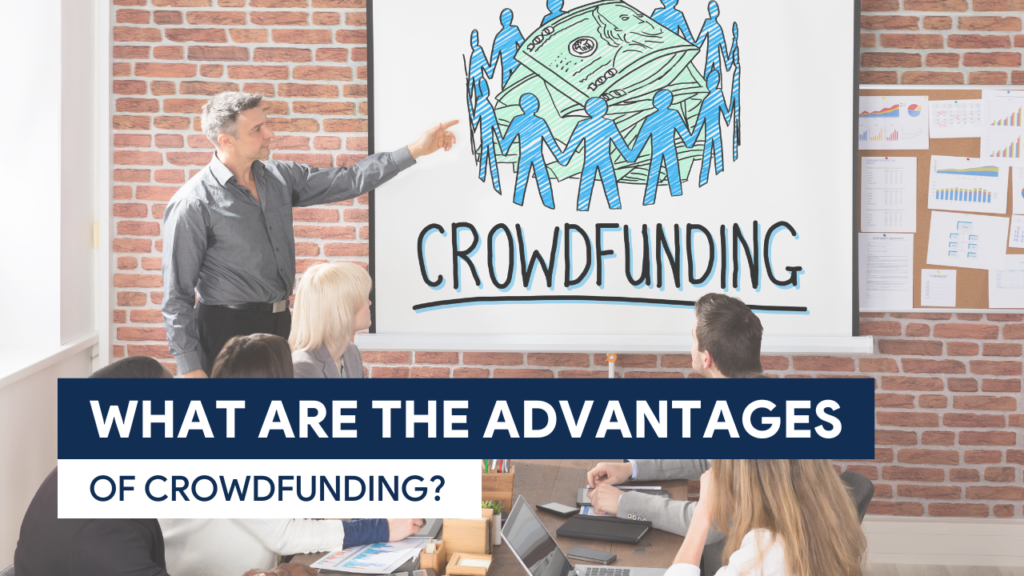TS [UPDATED F.IMG] What are the advantages of Crowdfunding - 072722