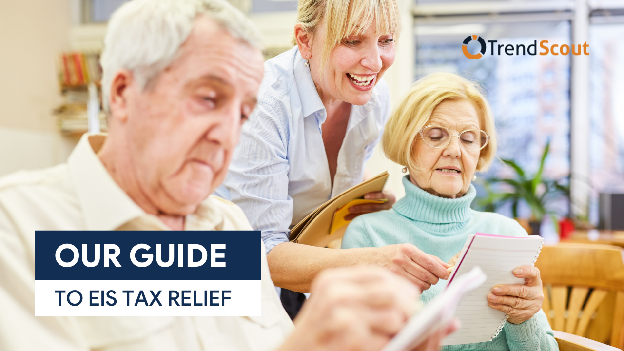 our-guide-to-eis-tax-relief-trendscout-uk