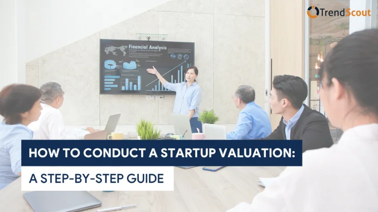 How to Conduct a Startup Valuation: A Step-by-Step Guide